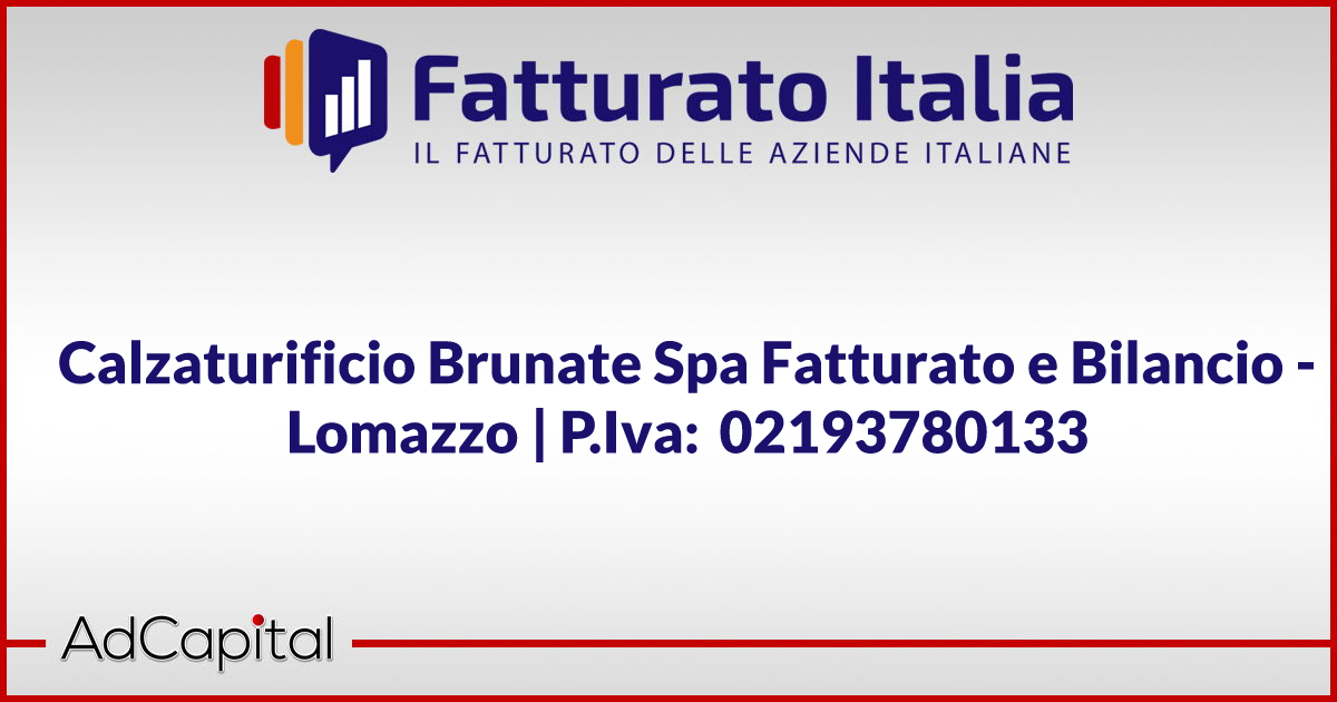 Calzaturificio Brunate Spa Fatturato e Bilancio Lomazzo P.Iva